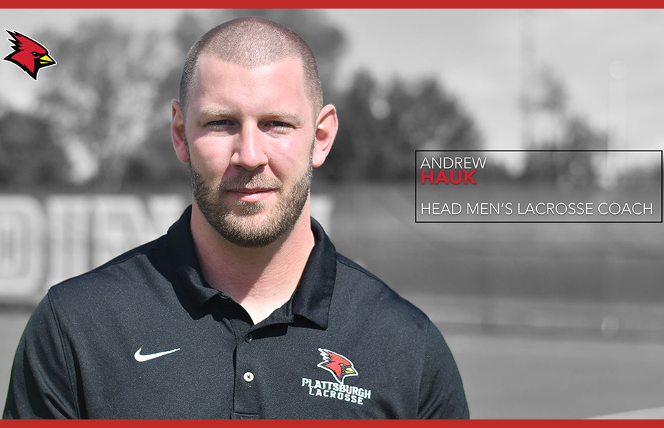 Andrew Hauk Named Head Men's Lacrosse Coach at Plattsburgh